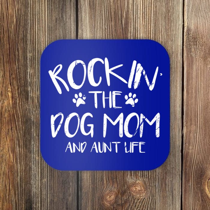 Rocking The Dog Mom And Aunt Life Mothers Day Gift Dog Lover Gift Coaster