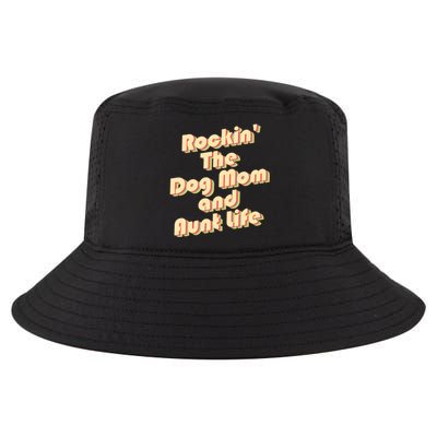 Rockin' The Dog Mom And Aunt Life Designs Cute Gift Cool Comfort Performance Bucket Hat