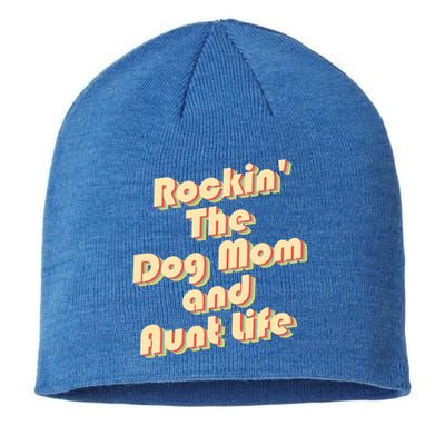 Rockin' The Dog Mom And Aunt Life Designs Cute Gift Sustainable Beanie