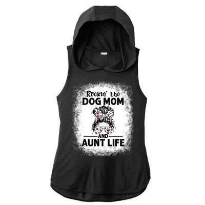 Rockin' The Dog Mom And Aunt Life Funny Dog Lover Dog Mom Gift Ladies PosiCharge Tri-Blend Wicking Draft Hoodie Tank