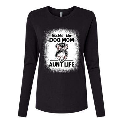 Rockin' The Dog Mom And Aunt Life Funny Dog Lover Dog Mom Gift Womens Cotton Relaxed Long Sleeve T-Shirt