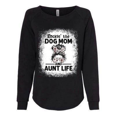 Rockin' The Dog Mom And Aunt Life Funny Dog Lover Dog Mom Gift Womens California Wash Sweatshirt