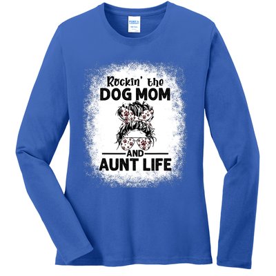 Rockin' The Dog Mom And Aunt Life Funny Dog Lover Dog Mom Gift Ladies Long Sleeve Shirt