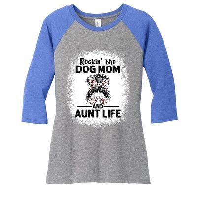 Rockin' The Dog Mom And Aunt Life Funny Dog Lover Dog Mom Gift Women's Tri-Blend 3/4-Sleeve Raglan Shirt