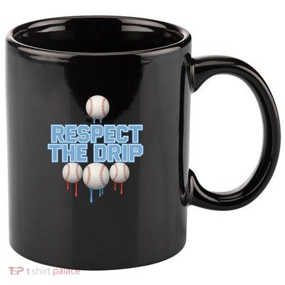 Respect The Drip Baseball Ice 11oz C Handle Ceramic Mug