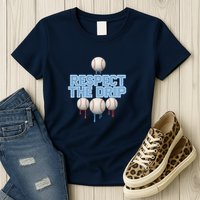 Respect The Drip Baseball Ice Womens T-Shirt