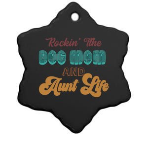 Rockin' The Dog Mom And Aunt Life Designs Gift Ceramic Star Ornament