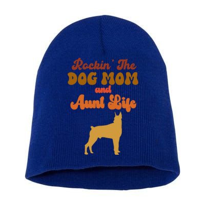 Rockin' The Dog Mom And Aunt Life Designs Great Gift Short Acrylic Beanie