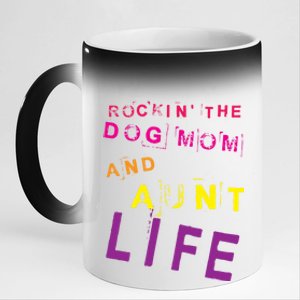 Rockin' The Dog Mom And Aunt Life Designs Gift 11oz Black Color Changing Mug