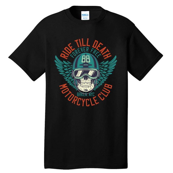 Ride Till Death Motorcycle Club Tall T-Shirt