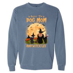 Rocking The Dog Mom And Witch Life Boston Terrier Halloween Gift Garment-Dyed Sweatshirt