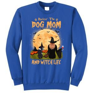 Rocking The Dog Mom And Witch Life Boston Terrier Halloween Gift Sweatshirt