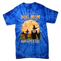 Rocking The Dog Mom And Witch Life Boston Terrier Halloween Gift Tie-Dye T-Shirt