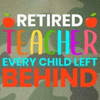 Retired Teacher Every Child Left Behind Retirement Gift Legacy Tie Dye Trucker Hat