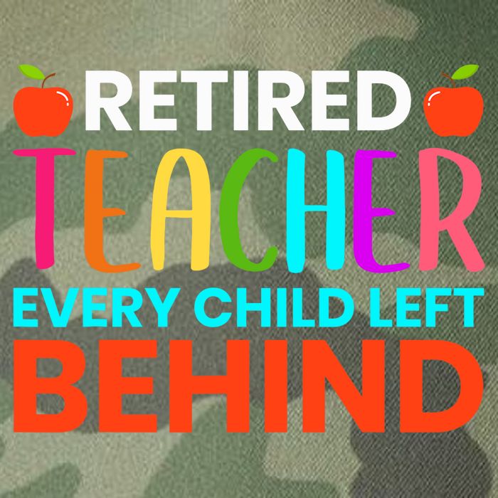 Retired Teacher Every Child Left Behind Retirement Gift Legacy Tie Dye Trucker Hat