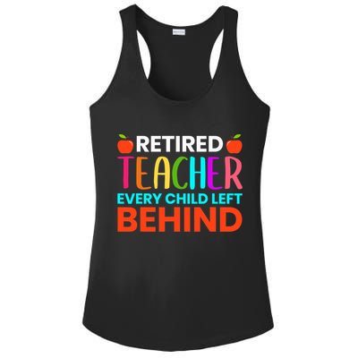 Retired Teacher Every Child Left Behind Retirement Gift Ladies PosiCharge Competitor Racerback Tank
