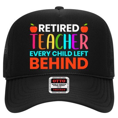 Retired Teacher Every Child Left Behind Retirement Gift Trucker Hat