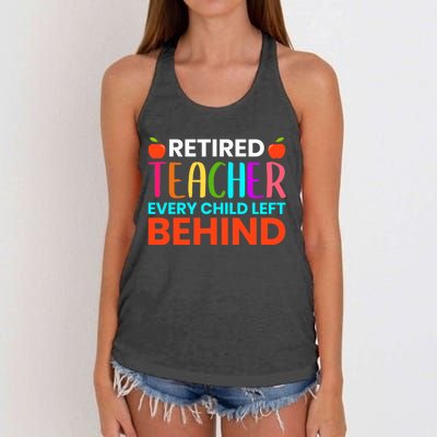 Retired Teacher Every Child Left Behind Retirement Gift Women's Knotted Racerback Tank