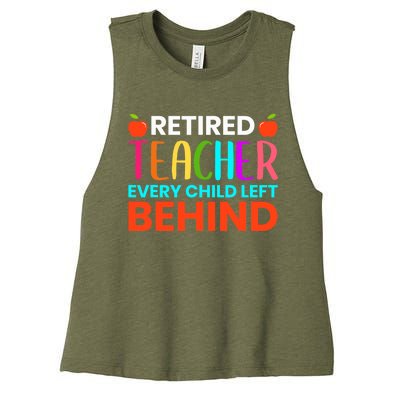 Retired Teacher Every Child Left Behind Retirement Gift Women's Racerback Cropped Tank