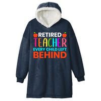 Retired Teacher Every Child Left Behind Retirement Gift Hooded Wearable Blanket