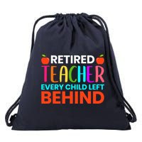Retired Teacher Every Child Left Behind Retirement Gift Drawstring Bag