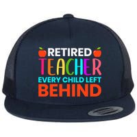 Retired Teacher Every Child Left Behind Retirement Gift Flat Bill Trucker Hat