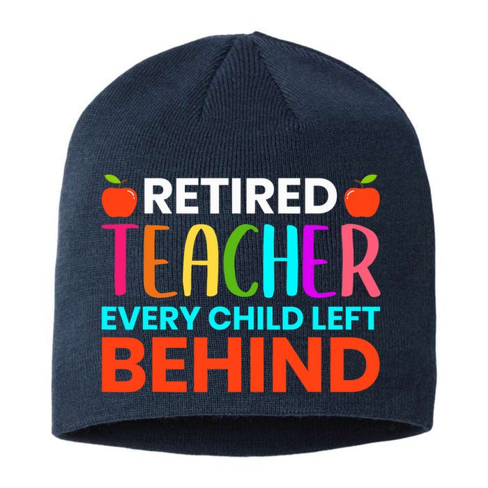 Retired Teacher Every Child Left Behind Retirement Gift Sustainable Beanie