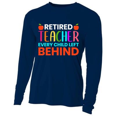 Retired Teacher Every Child Left Behind Retirement Gift Cooling Performance Long Sleeve Crew
