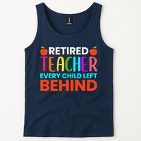 Retired Teacher Every Child Left Behind Retirement Gift Tank Top