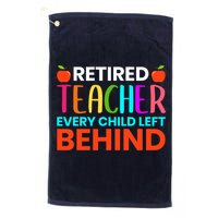 Retired Teacher Every Child Left Behind Retirement Gift Golf Towel