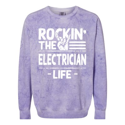 Rocking The Electrician Life Funny Electrical Line Humor Gift Colorblast Crewneck Sweatshirt