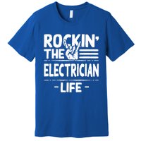 Rocking The Electrician Life Funny Electrical Line Humor Gift Premium T-Shirt