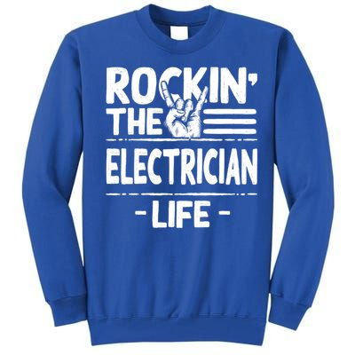 Rocking The Electrician Life Funny Electrical Line Humor Gift Tall Sweatshirt