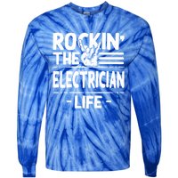 Rocking The Electrician Life Funny Electrical Line Humor Gift Tie-Dye Long Sleeve Shirt