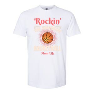 Rockin' The Exhausted Basketball Mom Life Basketball Great Gift Softstyle CVC T-Shirt