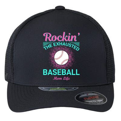 Rockin' The Exhausted Baseball Mom Life Flexfit Unipanel Trucker Cap