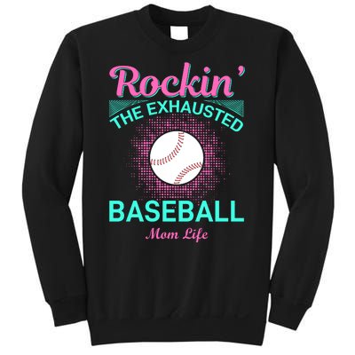 Rockin' The Exhausted Baseball Mom Life Sweatshirt