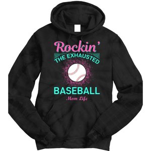 Rockin' The Exhausted Baseball Mom Life Tie Dye Hoodie