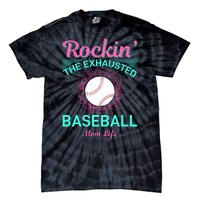 Rockin' The Exhausted Baseball Mom Life Tie-Dye T-Shirt