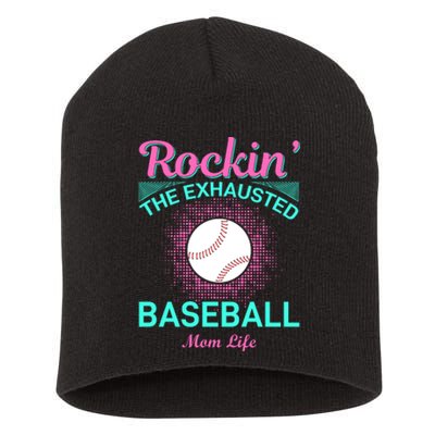 Rockin' The Exhausted Baseball Mom Life Short Acrylic Beanie