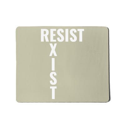 Resist To Exist Stand Up And Be Heard Protest Rally Mousepad