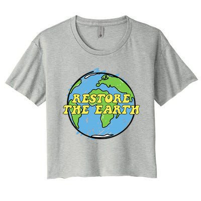 Restore The Earth Earth Day Gift Women's Crop Top Tee