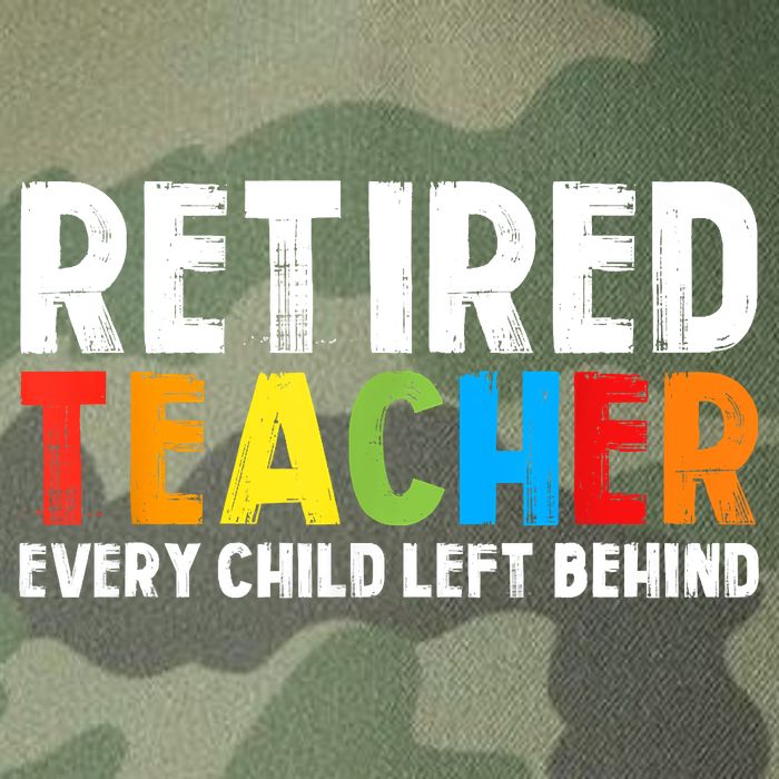 Retired Teacher Every Child Left Behind Retirement Legacy Tie Dye Trucker Hat