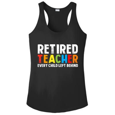 Retired Teacher Every Child Left Behind Retirement Ladies PosiCharge Competitor Racerback Tank
