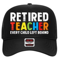 Retired Teacher Every Child Left Behind Retirement Hat