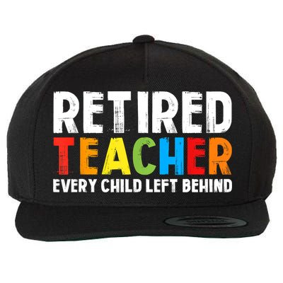 Retired Teacher Every Child Left Behind Retirement Wool Snapback Cap