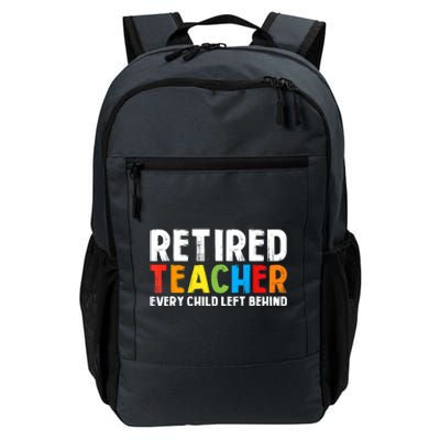 Retired Teacher Every Child Left Behind Retirement Daily Commute Backpack