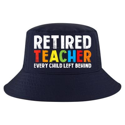 Retired Teacher Every Child Left Behind Retirement Cool Comfort Performance Bucket Hat