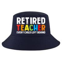 Retired Teacher Every Child Left Behind Retirement Cool Comfort Performance Bucket Hat