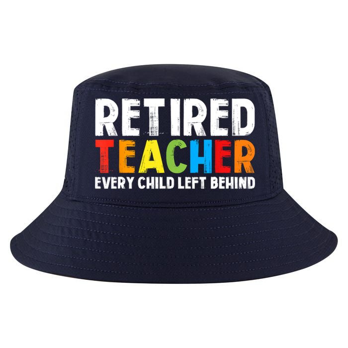 Retired Teacher Every Child Left Behind Retirement Cool Comfort Performance Bucket Hat